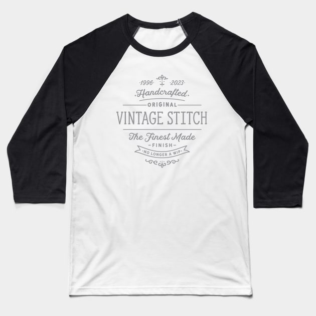Vintage Stitch No Longer a Wip Gray Baseball T-Shirt by Cherry Hill Stitchery